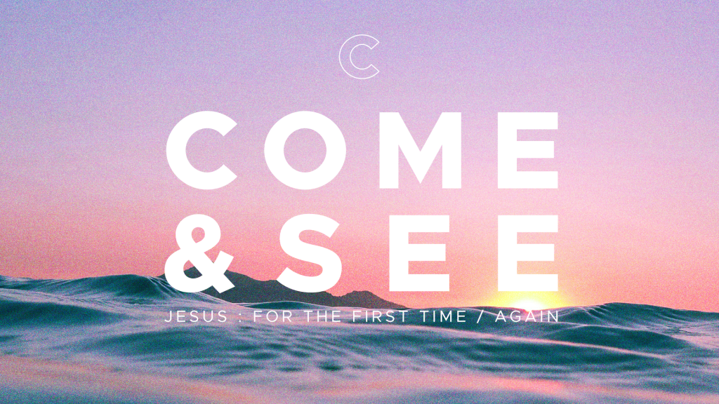 Come & See